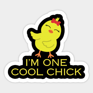 I'm one cool chick- a funny chick design Sticker